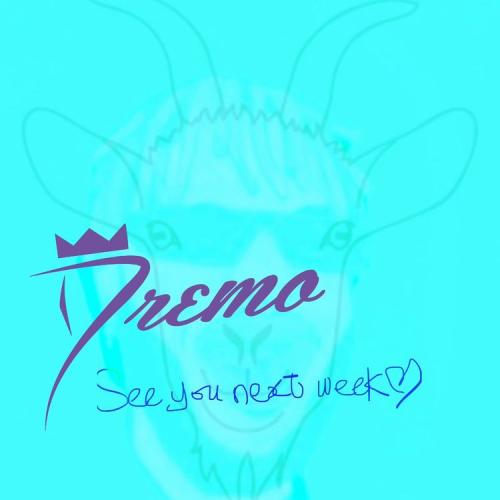 dremo-see you next week