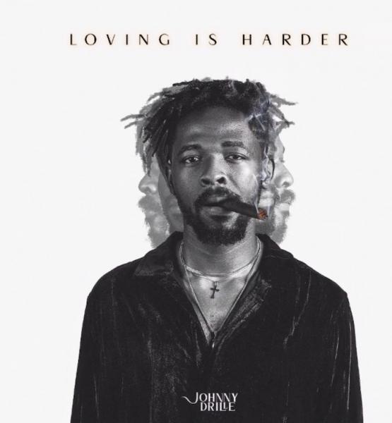Johnny Drille loving is harder