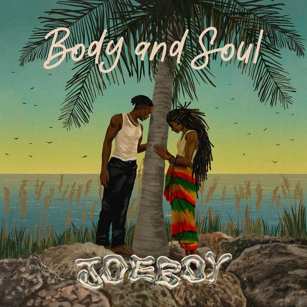 Joeboy – Body & Soul Album