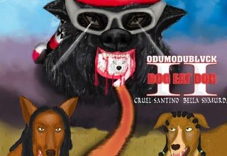 ODUMODUBLVCK – DOG EAT DOG II Ft. Cruel Santino & Bella Shmurda