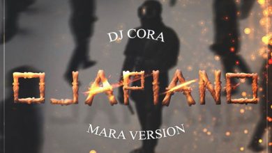 DJ CORA – Ojapiano (Mara Version)