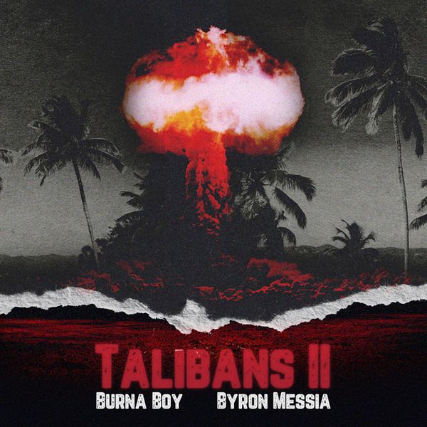 Burna Boy – Talibans II ft. Byron Messia