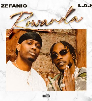 Zefanio – Rowanda ft. L.A.X
