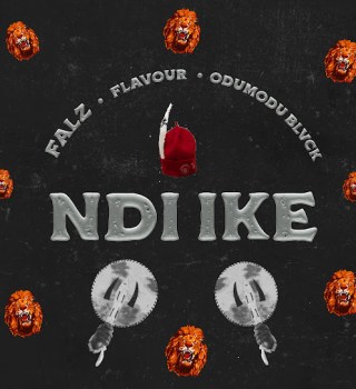 Falz – NDI IKE ft. Flavor & ODUMODUBLVCK