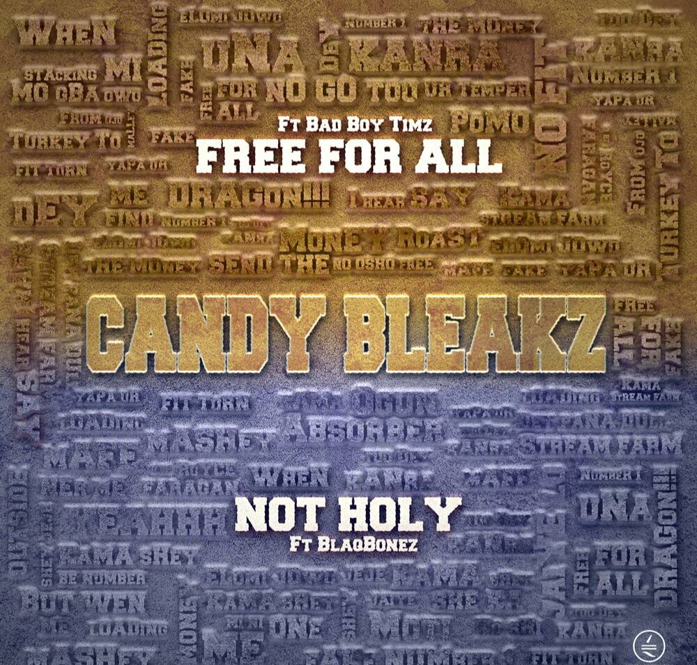 Candy Bleakz – Free For All ft. Bad Boy Timz