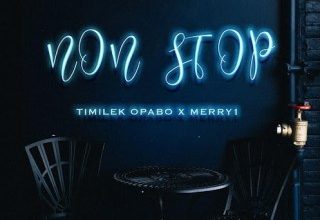 Opabo Timilek – NON STOP Ft. Merry1