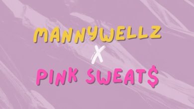 Mannywellz – Better With You ft. Pink Sweat$