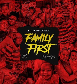 DJ Manzo SA – Family First