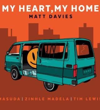 Matt Davies – My Heart, My Home Ft Masuda, Zinhle Madela & Tim