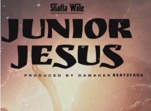 Shatta Wale – Junior Jesus